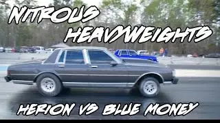 HEAVYWEIGHT NITROUS SMALL BLOCK  BOX CHEVYS RACE!! HERION VS BLUE MONEY AT 1 SHOT, 1 KILL EVENT!!