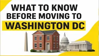 What to know before moving to Washington DC | Real Estate Agent in Washington DC | DC real Estate 2