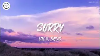 Silk Boss - Sorry (Lyrics)