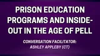 Prison Education Programs and Inside-Out in the Age of Pell