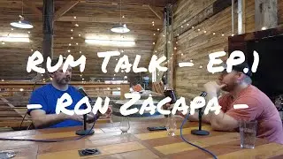 Copper Cannon Distillery - Rum Talk #1   Ron Zacapa 23