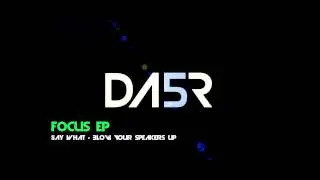 DA5R - FOCUS EP [OUT NOW BEATPORT/ Complex Drop Records]