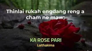 Lalthakima   - Ka rose pari (Lyrics)