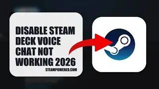 How To Disable Steam Deck Voice Chat Not Working 2026 (EASY GUIDE)