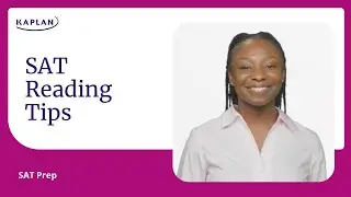 SAT Prep: SAT Reading Tips | Kaplan SAT & ACT Prep