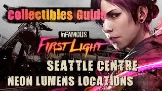 inFamous: First Light Gameplay Walkthrough - Seattle Centre Neon Lumens Collectibles Locations Guide
