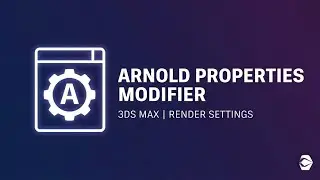 3Ds Max | Arnold Properties Modifier