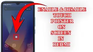 How to enable  disable touch pointer on screen in Redmi