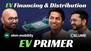EV Primer (Part Two) | EV Financing & Distribution