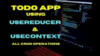 Todo App using ReactJs through ( useContext & useReducer Hooks ) || All CRUD operations