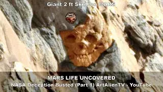 MARS LIFE UNCOVERED - NASA Deception Busted (Part 1) ArtAlienTV