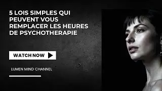 5 Lois qui peuvent te remplacer les heures de psychothérapie