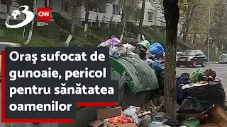Oraş sufocat de gunoaie, pericol pentru sănătatea oamenilor