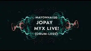 Mayonnaise - Jopay (MYX Live!) (Drum-less)