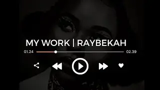 Raybekah - My Work | Lyrics Video