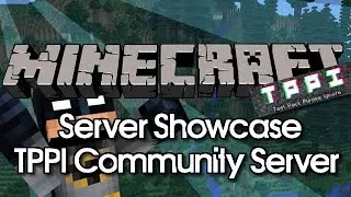 Minecraft Server Showcase - TPPI Community Server #1