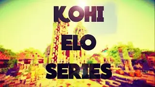 Kohi-EloSeries || episodio #1 || oOmiseOo || ranked 1v1's