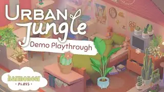 🌿 Unpacking Tiny Spaces into Green Havens | Urban Jungle Demo | No Commentary Cozy Game Playthrough