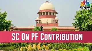 Analysis Of SC Judgement On PF Contribution | | Money Money Money With Surabhi Upadhyay