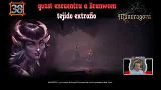 Mandragora: Whispers of the Witch Tree |38| | quest encuentra a Branween | tejido extra&ntilde;o