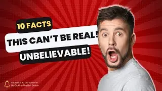 10 Mind-Blowing Scientific Facts That Will Make You Question Reality