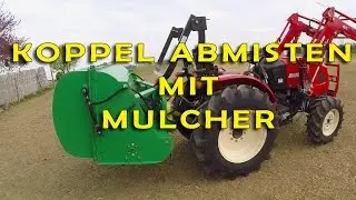 Koppel Abmisten mit Mulcher