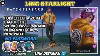 NEW Script Skin Ling Starlight Street Punk | No Password Full Effect & Voice | Patch Terbaru