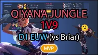 Qiyana Jg SOLO CARRY vs Briar - FULL GAME D1 EUW