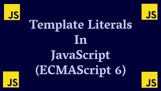 Template Literals In JavaScript
