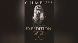 CHUM PLAYS CLAIR OBSCUR EXPEDITION 33: OPENING @chumcalmdown #clairobscurexpedition33 #expedition33 