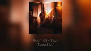 Room 69 - Tayc (Speed Up)