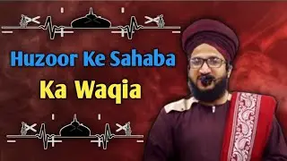 Huzoor ke sahaba ka waqia | Mufti salman Azhari powerful video ❤️❤️ | 