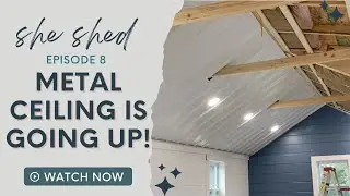 She Shed Episode 8 | The CEILING & LIGHTS are going in! YAYYYY!