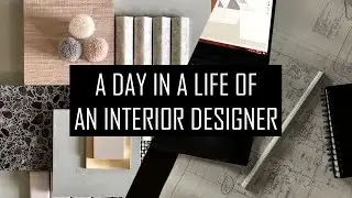 DAY IN A LIFE OF AN INTERIOR DESIGNER / CONTENT CREATOR