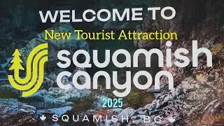 SQUAMISH CANYON BOARDWALK,  New Tourist Attraction In British Columbia, Canada, 2025