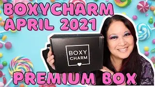 BOXYCHARM PREMIUM BOX APRIL 2021 - UNBOXING AND FIRST IMPRESSIONS - $205 VALUE - THEME: SWEET TREATS