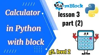 Python Calculator Made Easy with Mblock