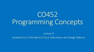 2021 BlueJ Lecture 9 - Introduction to 'The World of Zuul', Inheritance and Design Patterns