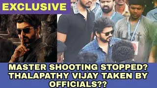 Master shooting stopped? Thalapathy Vijay Taken by officials | IT Raid | AGS | Archana Kalpathi