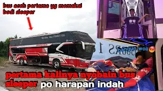 NIAT HATI GREBEK GUDANG BUS PO HARAPAN INDAH‼️ eh malah dibuat nyaman sama interiornya🥰