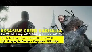 ASSASSIN'S CREED VALHALLA | WORLD OF ASGARD: DEFEATING THAT DARN LOST WOLF. (VERY HARD DIFFICULTY)