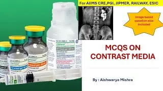 MCQs ON CONTRAST MEDIA || BY : AISHWARYA MISHRA ||
