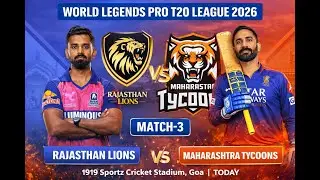Rajasthan Lions vs Maharashtra Tycoons, 3rd Match, World Legends Pro T20 League 2026 - Commentary