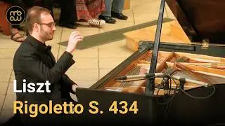 Virtuosic Liszt in Concert | Franz Liszt - &ldquo;Rigoletto&rdquo;, Concert Paraphrase, S. 434