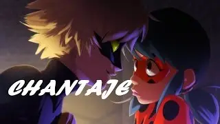 Chantaje - Ladybug x Chat Noir [Adrinette]