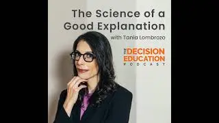 Episode 041: The Science of a Good Explanation with Tania Lombrozo