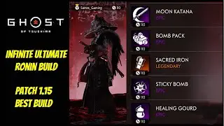 Ghost of Tsushima Ronin Build: INFINITE ULTIMATE | Best Ronin Build | Patch 1.15