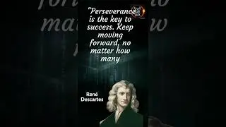 Unlocking Success Ren&eacute; Descartes' Motivational Quotes on Perseverance
