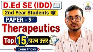 D.Ed SE (IDD) 2nd Year | Therapeutics (Paper-9) | Top 15 Expected Questions with Answers