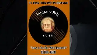 #1 SONG THIS DAY IN HISTORY!   January 8th 1975,  &ldquo;LUCY IN THE SKY WITH DIAMONDS&rdquo; by ELTON JOHN